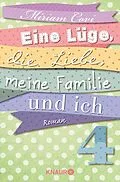 E-Book (epub) Eine Lüge, die Liebe, meine Familie und ich 4 von Miriam Covi