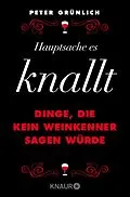 E-Book (epub) Hauptsache, es knallt von Peter Grünlich