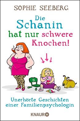 E-Book (epub) Die Schanin hat nur schwere Knochen! von Sophie Seeberg