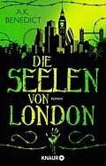 E-Book (epub) Die Seelen von London von A. K. Benedict