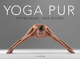 E-Book (epub) Yoga pur von Petter Hegre, Inge Schöps