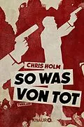 E-Book (epub) So was von tot von Chris Holm
