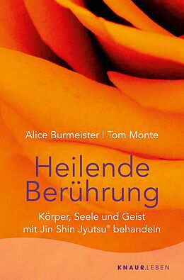 E-Book (epub) Heilende Berührung von Alice Burmeister, Tom Monte