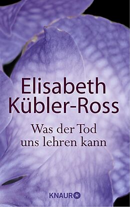 E-Book (epub) Was der Tod uns lehren kann von Elisabeth Kübler-Ross