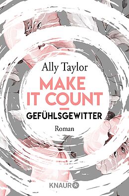 E-Book (epub) Make it count - Gefühlsgewitter von Ally Taylor