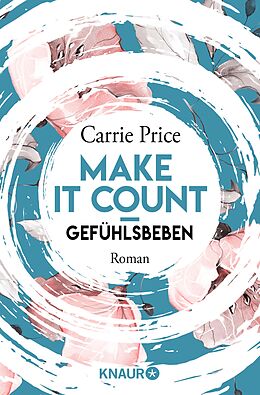 E-Book (epub) Make it count - Gefühlsbeben von Carrie Price