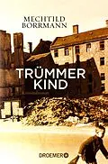 E-Book (epub) Trümmerkind von Mechtild Borrmann