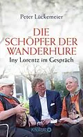 E-Book (epub) Die Schöpfer der Wanderhure von Peter Lückemeier