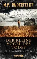 E-Book (epub) Der kleine Vogel des Todes von M. P. Anderfeldt
