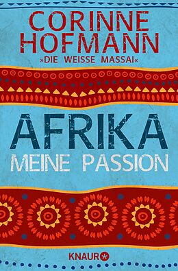 E-Book (epub) Afrika, meine Passion von Corinne Hofmann