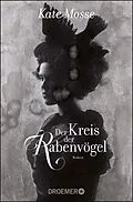 E-Book (epub) Der Kreis der Rabenvögel von Kate Mosse