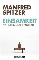 E-Book (epub) Einsamkeit - die unerkannte Krankheit von Manfred Spitzer