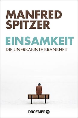 eBook (epub) Einsamkeit - die unerkannte Krankheit de Manfred Spitzer