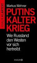 E-Book (epub) Putins Kalter Krieg von Markus Wehner