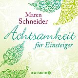E-Book (epub) Achtsamkeit für Einsteiger von Maren Schneider