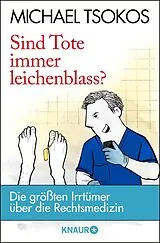 E-Book (epub) Sind Tote immer leichenblass? von Prof. Dr. Michael Tsokos