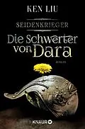 E-Book (epub) Die Schwerter von Dara von Ken Liu