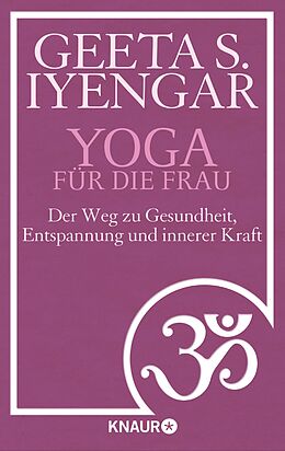 E-Book (epub) Yoga für die Frau von Geeta S. Iyengar