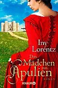 E-Book (epub) Das Mädchen aus Apulien von Iny Lorentz