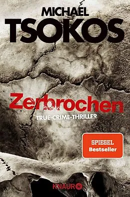 E-Book (epub) Zerbrochen von Prof. Dr. Michael Tsokos, Andreas Gößling