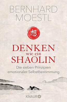 E-Book (epub) Denken wie ein Shaolin von Bernhard Moestl