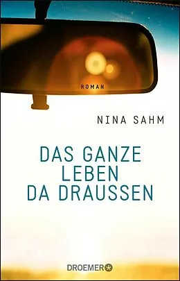 E-Book (epub) Das ganze Leben da draußen von Nina Sahm