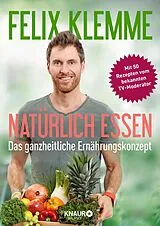E-Book (epub) Natürlich essen von Felix Klemme