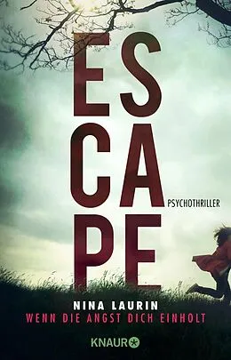E-Book (epub) ESCAPE - Wenn die Angst dich einholt von Nina Laurin