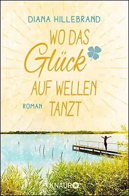 E-Book (epub) Wo das Glück auf Wellen tanzt von Diana Hillebrand