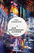 E-Book (epub) Die Unvergesslichen von Val Emmich