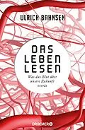 E-Book (epub) Das Leben lesen von Ulrich Bahnsen