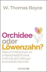 E-Book (epub) Orchidee oder Löwenzahn? von W. Thomas Boyce