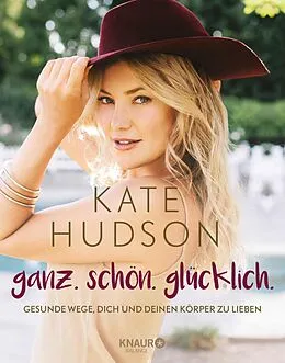 E-Book (epub) ganz. schön. glücklich. von Kate Hudson