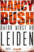 E-Book (epub) Dafür wirst du leiden von Nancy Bush
