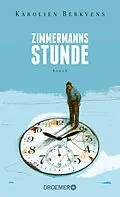 E-Book (epub) Zimmermanns Stunde von Karolien Berkvens