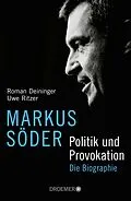 E-Book (epub) Markus Söder - Politik und Provokation von Roman Deininger, Uwe Ritzer