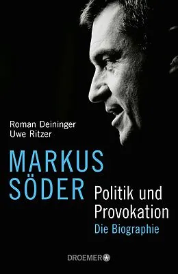 E-Book (epub) Markus Söder - Politik und Provokation von Roman Deininger, Uwe Ritzer