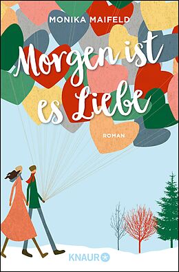 E-Book (epub) Morgen ist es Liebe von Monika Maifeld