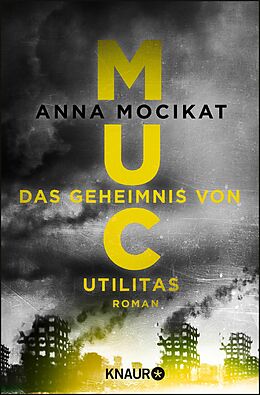 E-Book (epub) MUC - Das Geheimnis von Utilitas von Anna Mocikat