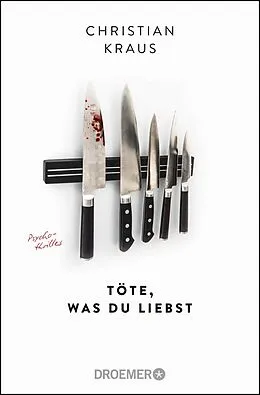 E-Book (epub) Töte, was du liebst von Christian Kraus