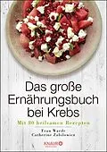 E-Book (epub) Das große Ernährungsbuch bei Krebs von Fran Warde, Catherine Zabilowicz