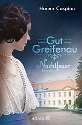 E-Book (epub) Gut Greifenau - Nachtfeuer von Hanna Caspian