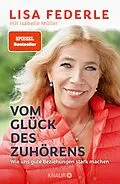 E-Book (epub) Vom Glück des Zuhörens von Dr. med. Lisa Federle