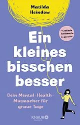 Kartonierter Einband Ein kleines bisschen besser von Matilda Heindow