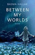E-Book (epub) Between My Worlds von Basma Hallak