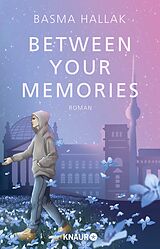 Kartonierter Einband Between Your Memories von Basma Hallak