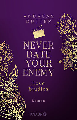 Kartonierter Einband Love Studies: Never Date Your Enemy von Andreas Dutter