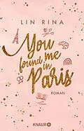 E-Book (epub) You found me in Paris von Lin Rina