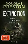 E-Book (epub) Extinction. Wenn das Böse erwacht von Douglas Preston