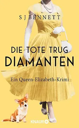 E-Book (epub) Die Tote trug Diamanten von S. J. Bennett